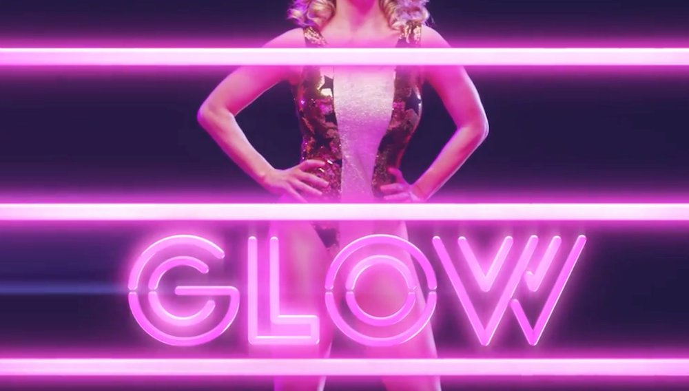 Netflix Scores ‘Glow’, Showcasing the Underground World of Women’s Wrestling