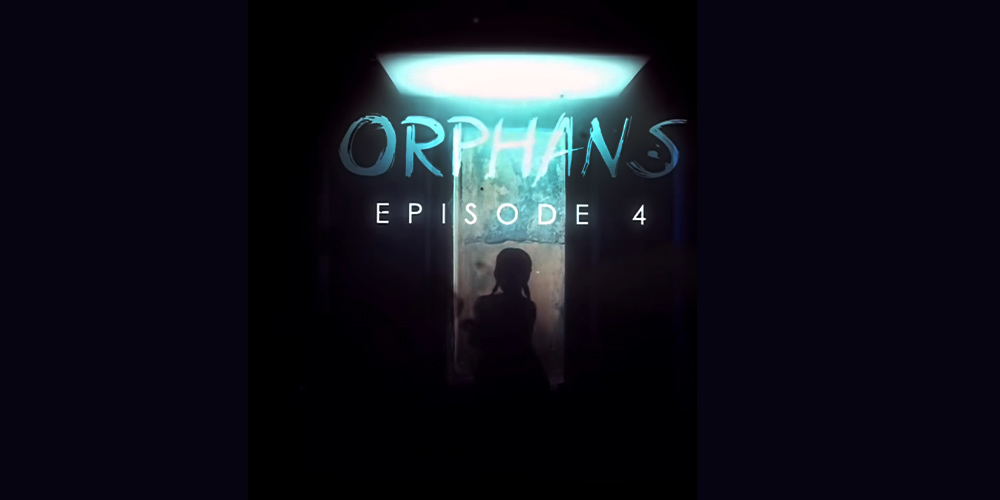 Review – Reality Games’ ‘Orphans’ Episode Four